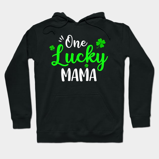 One Lucky Mama Irish Shamrock Hoodie by cloutmantahnee